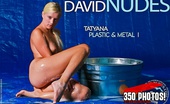 David Nudes 448916 Tatyana Tatyana Metal And Plastic 1 ...Before Today My Body Was Useless....

